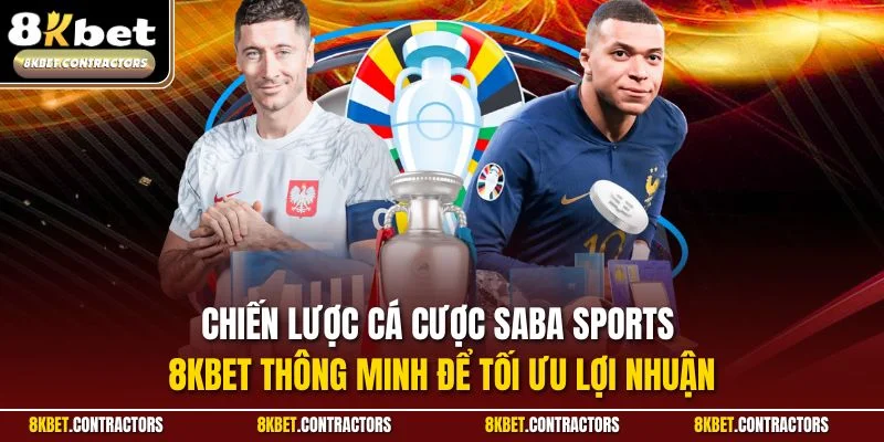 Chiến lược cá cược Saba Sports 8KBET thông minh để tối ưu lợi nhuận