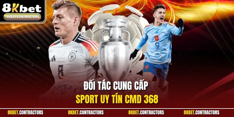 Đối tác cung cấp sport uy tín CMD 368