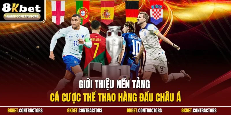 Giới thiệu nền tảng cá cược thể thao hàng đầu châu Á
