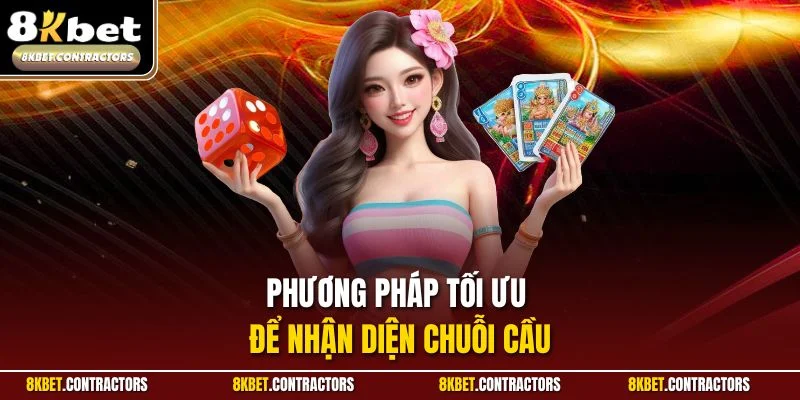 Phương pháp tối ưu để nhận diện chuỗi cầu