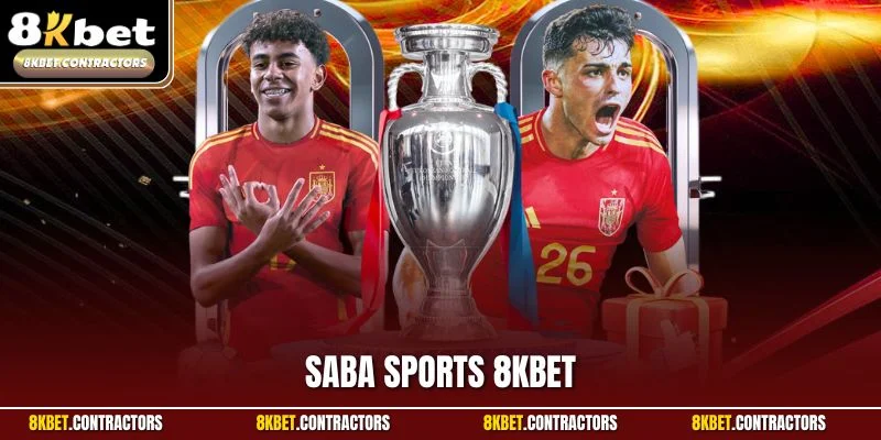 Saba Sports 8KBET – Sảnh Thể Thao Đáng Tin Cậy Nhất 2025