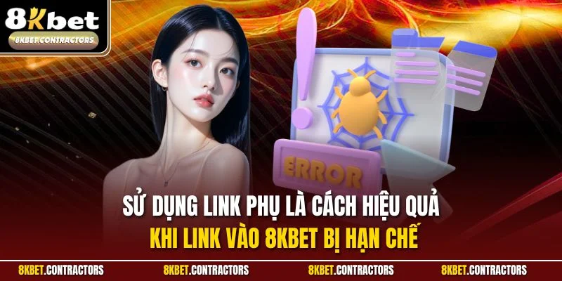 Sử dụng link phụ là cách hiệu quả khi link vào 8KBET bị hạn chế