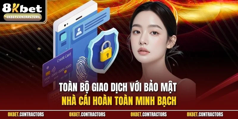 Toàn bộ giao dịch với bảo mật nhà cái hoàn toàn minh bạch