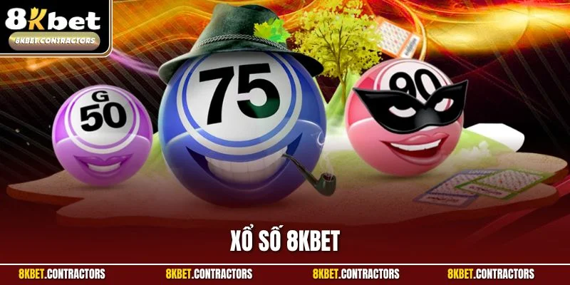 Xổ Số 8KBET - 3 Siêu Phẩm Được Ưa Chuộng 2025
