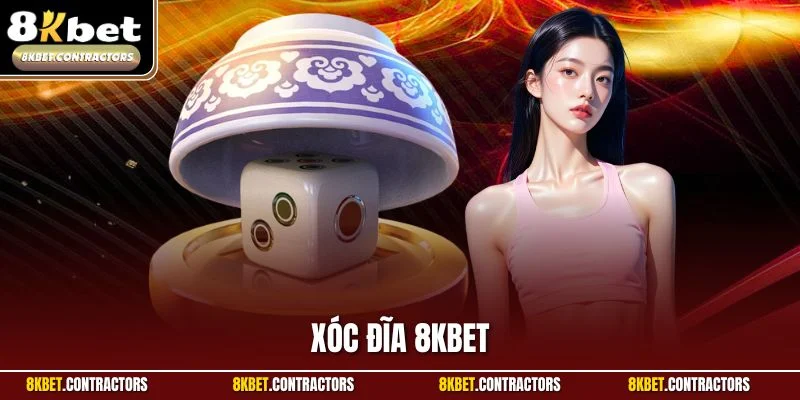 Xóc Đĩa 8KBET - Bí Kíp Chơi Chắc Thắng 100% Tại Nhà Cái